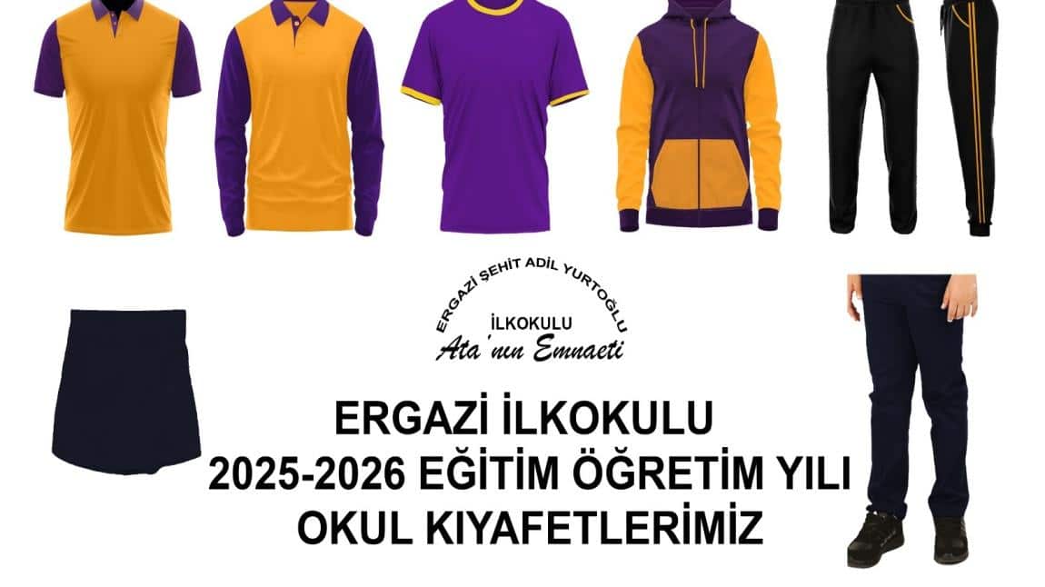 2025-2026 Eğitim Öğretim Yılı Okul Kıyafetlerimiz